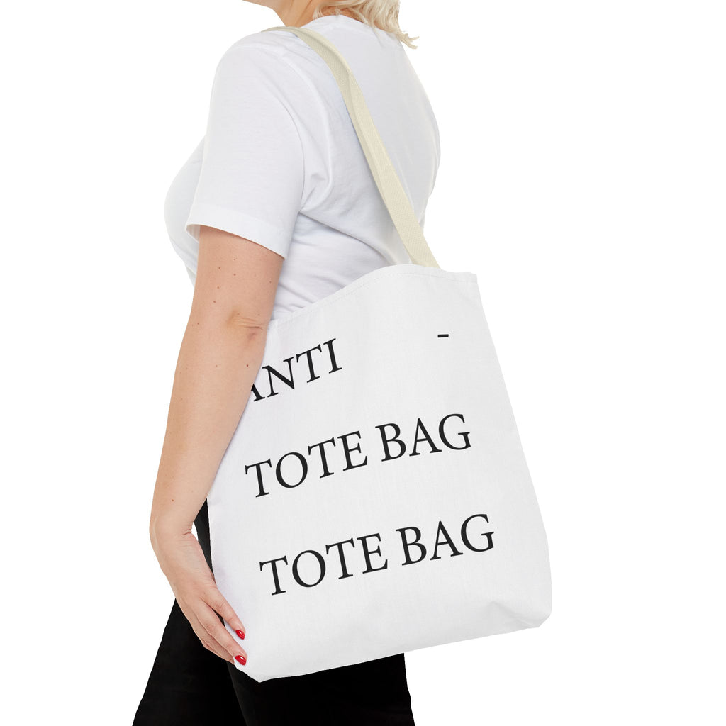 The Anti - Tote Bag Tote Bag