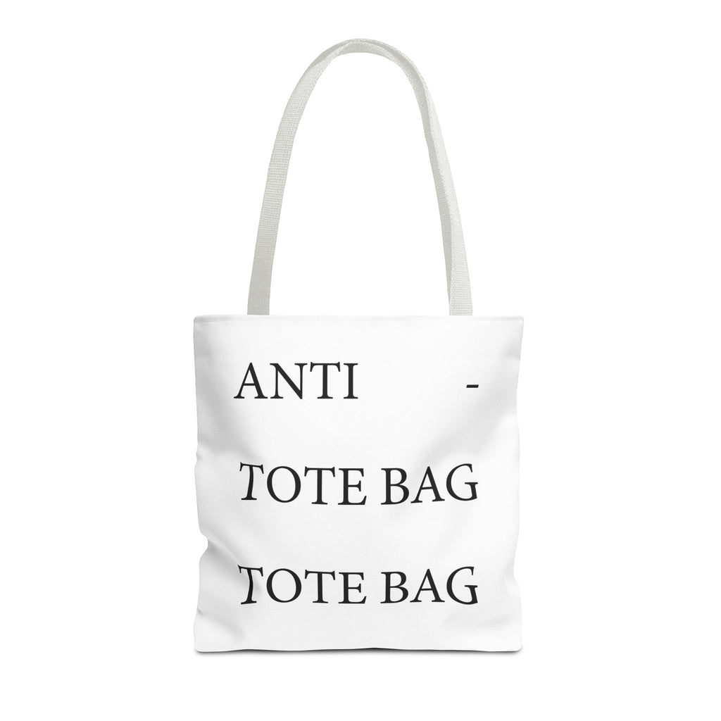 The Anti - Tote Bag Tote Bag
