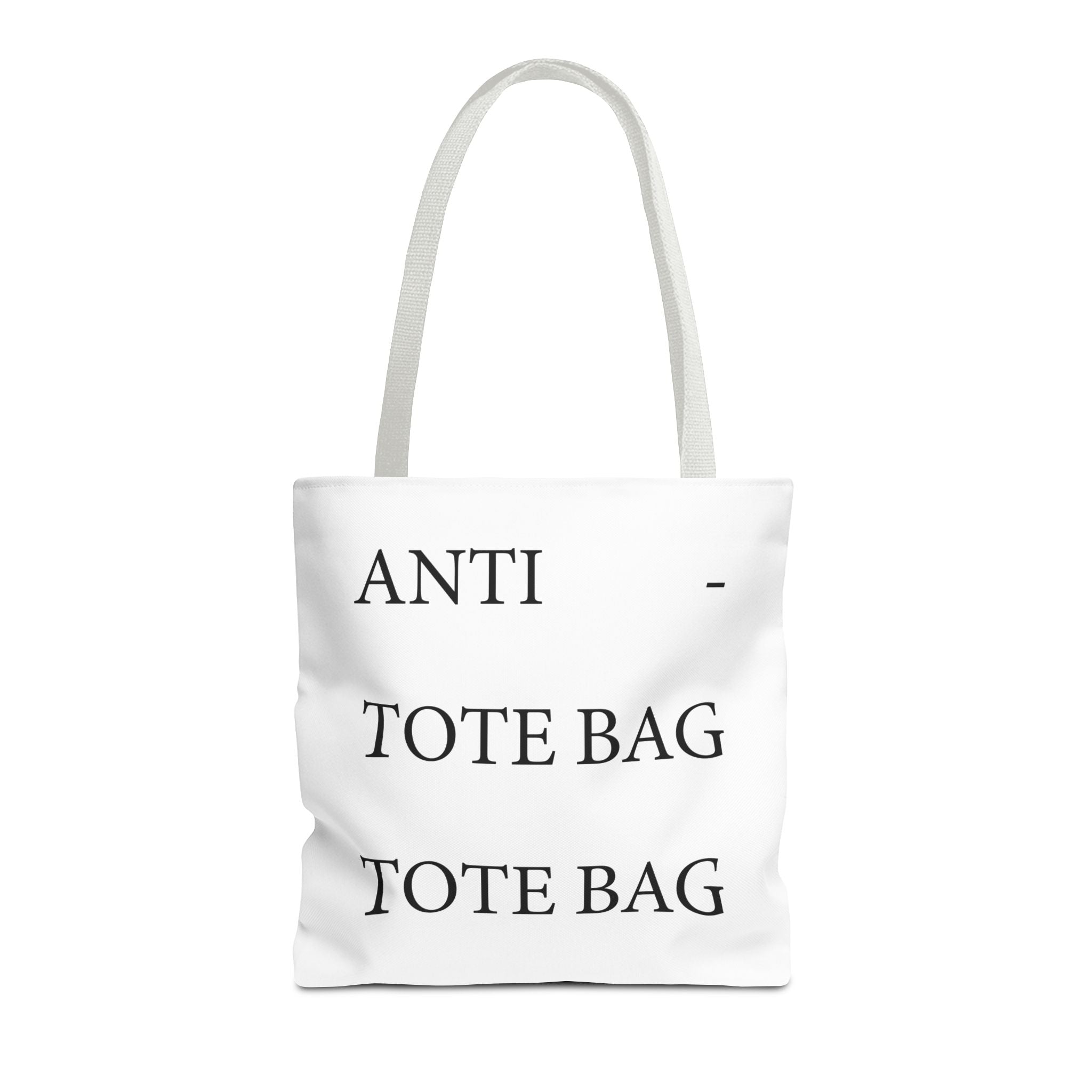 The Anti - Tote Bag Tote Bag