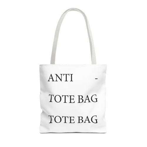 The Anti - Tote Bag Tote Bag