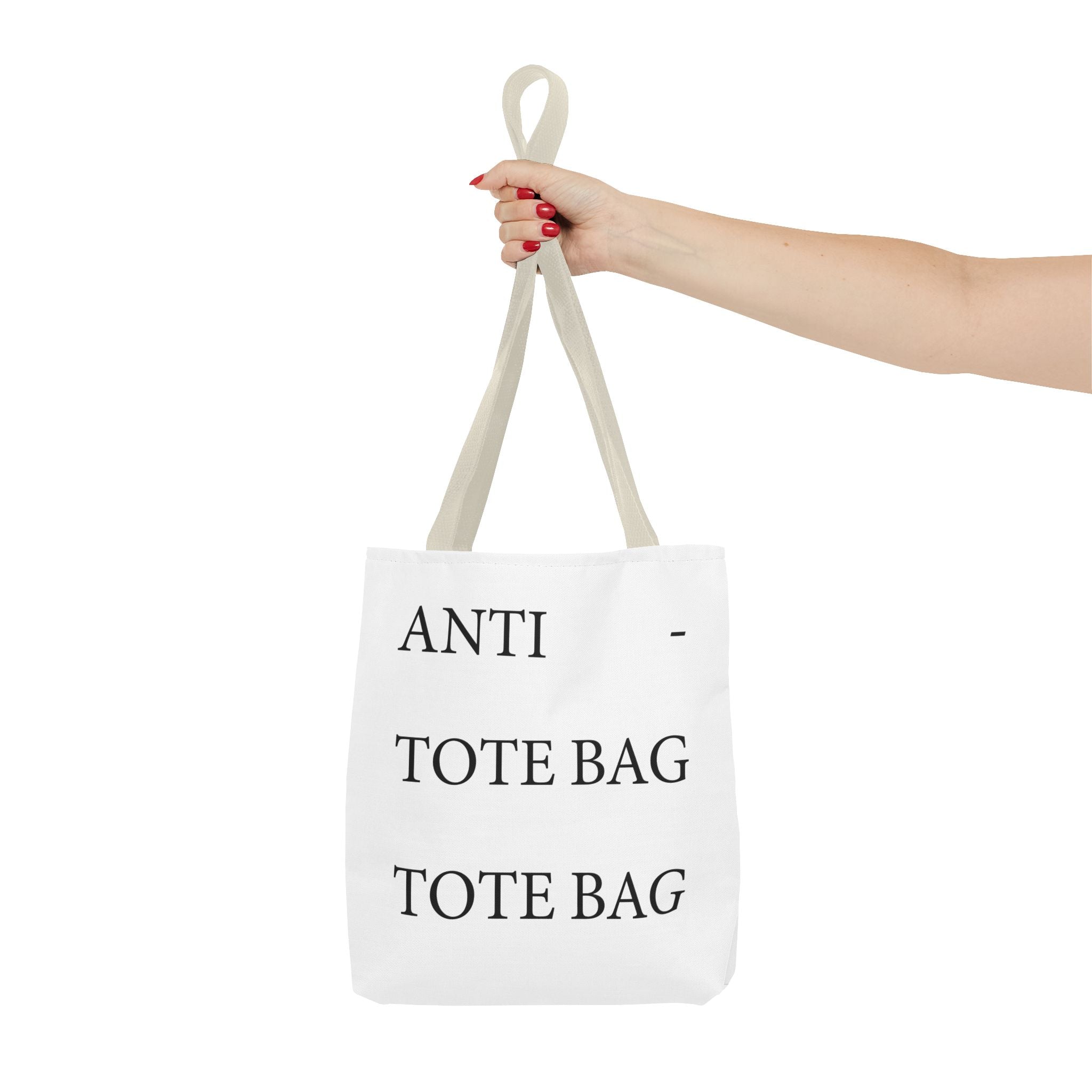 The Anti - Tote Bag Tote Bag