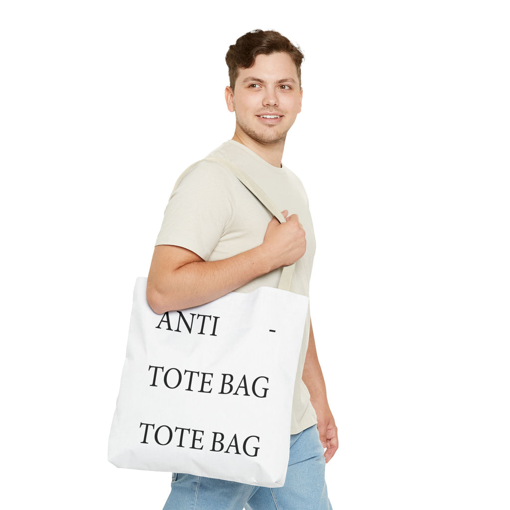 The Anti - Tote Bag Tote Bag