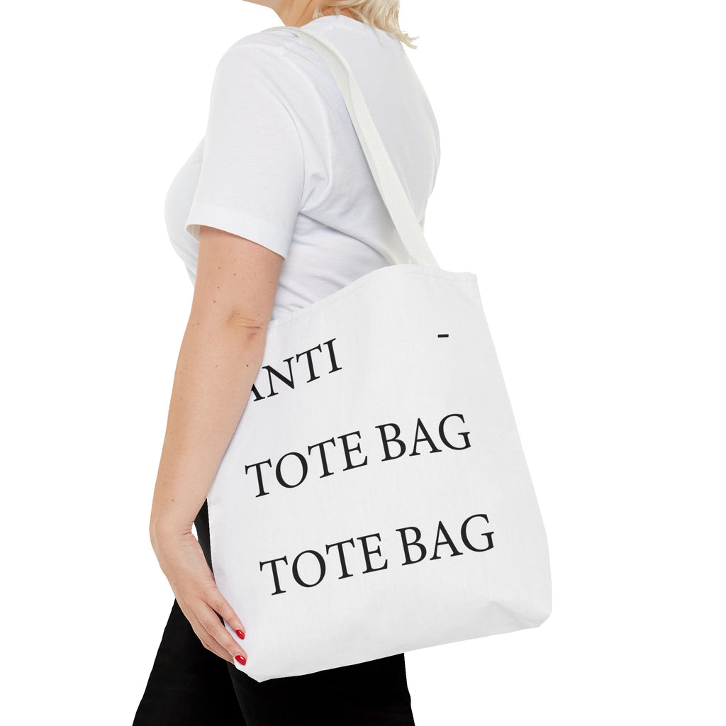 The Anti - Tote Bag Tote Bag