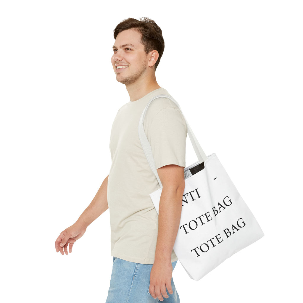 The Anti - Tote Bag Tote Bag