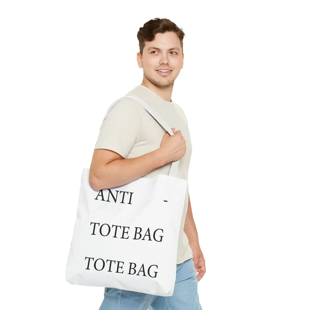 The Anti - Tote Bag Tote Bag