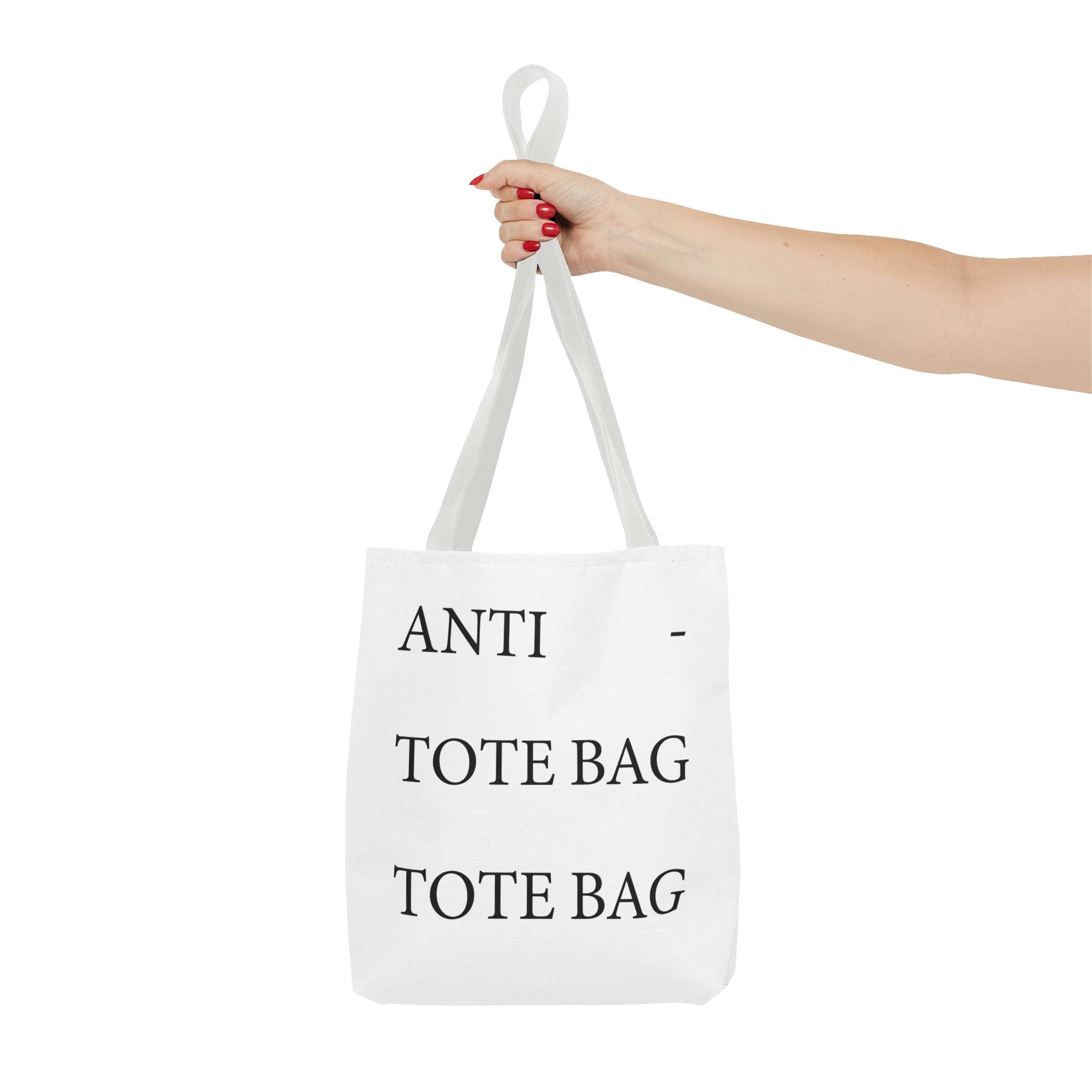 The Anti - Tote Bag Tote Bag