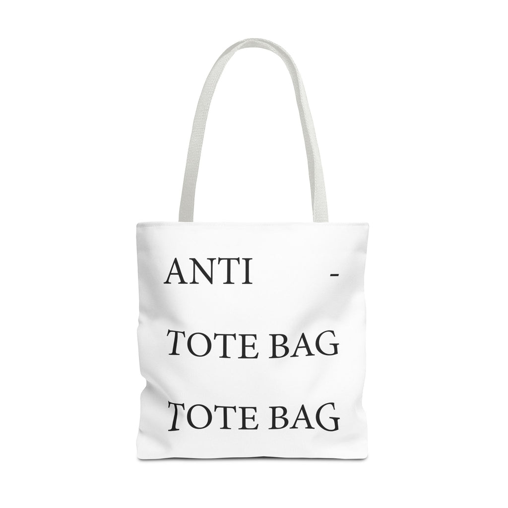 The Anti - Tote Bag Tote Bag