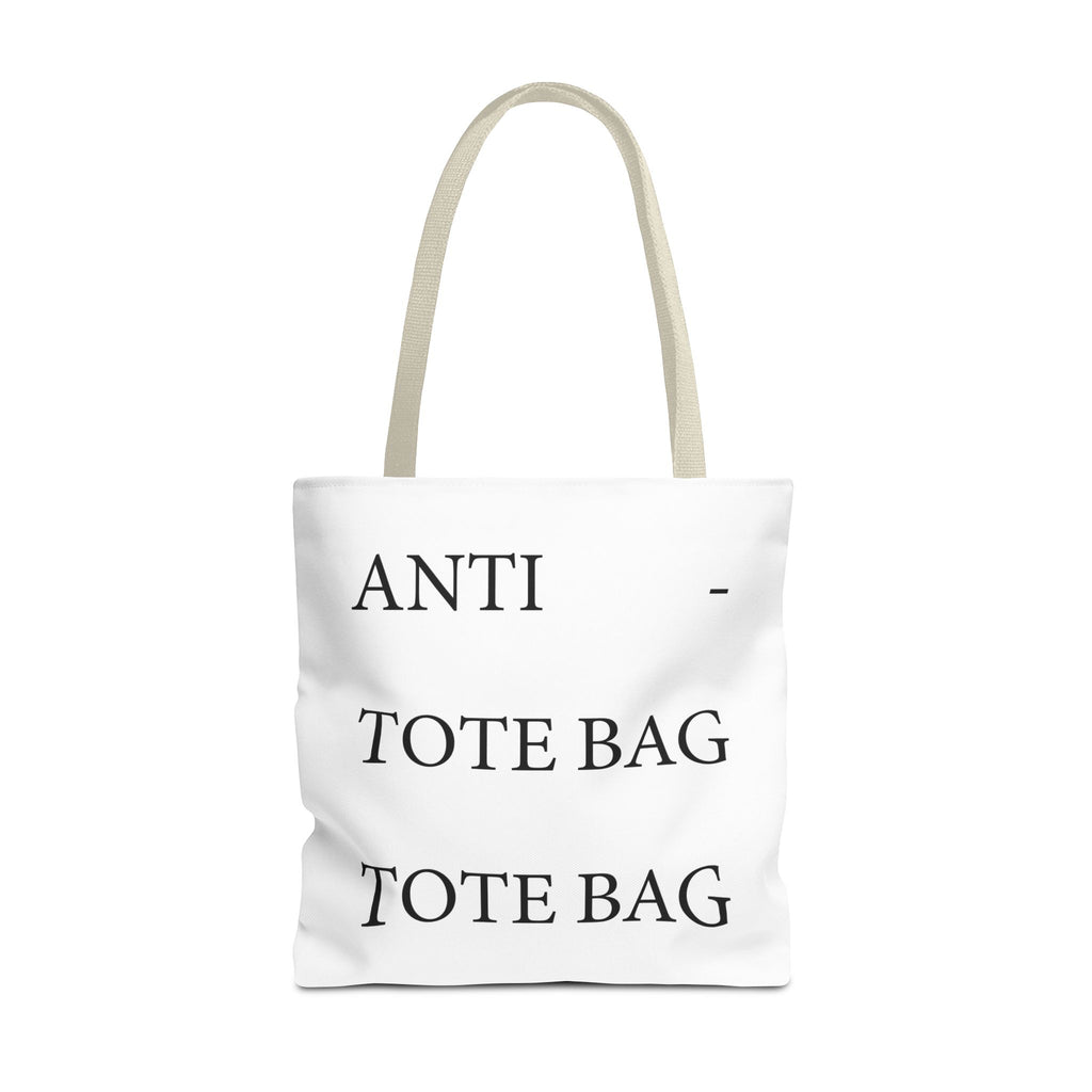 The Anti - Tote Bag Tote Bag