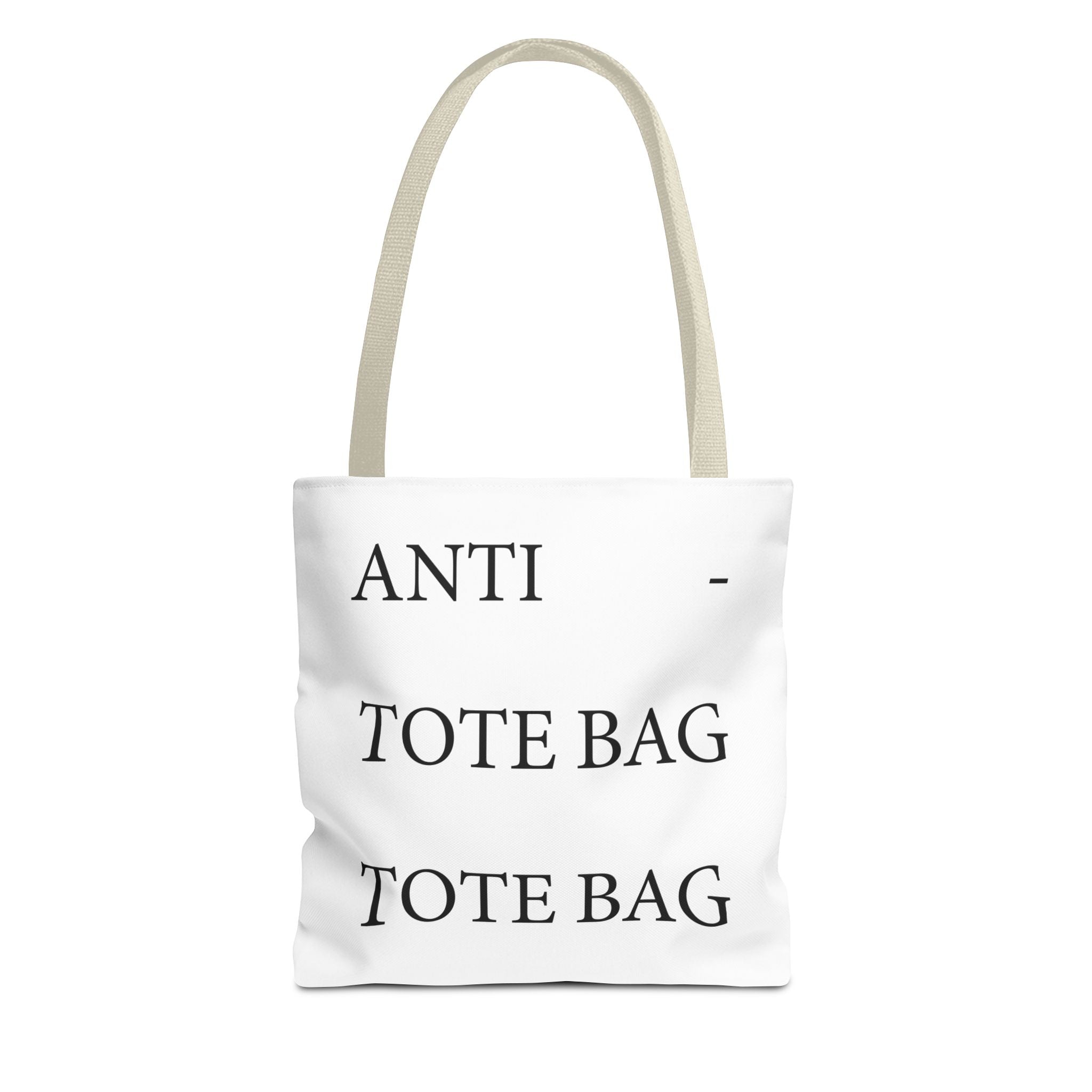The Anti - Tote Bag Tote Bag